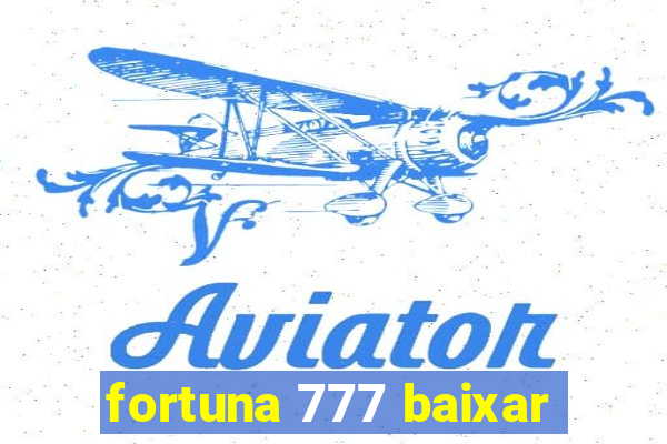 fortuna 777 baixar